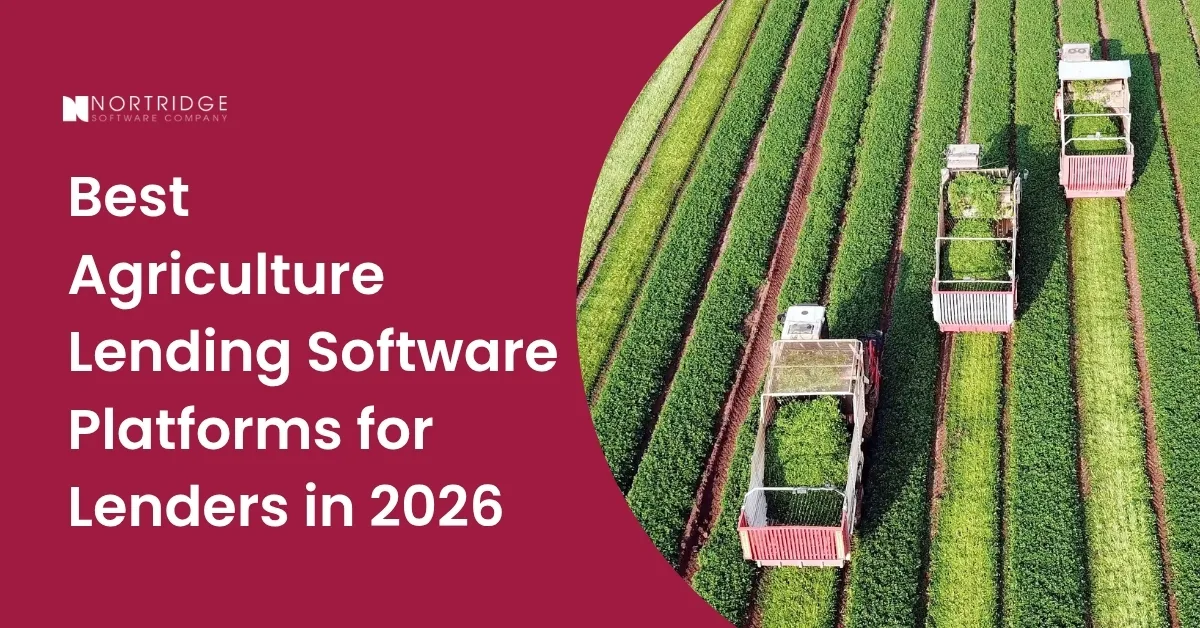 Nortridge blog hero image for best agriculture lending software platforms in 2026.